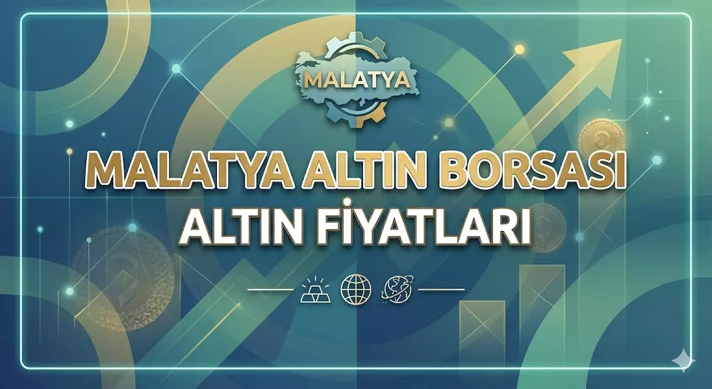 Malatya Altın Borsası Altın Fiyatları